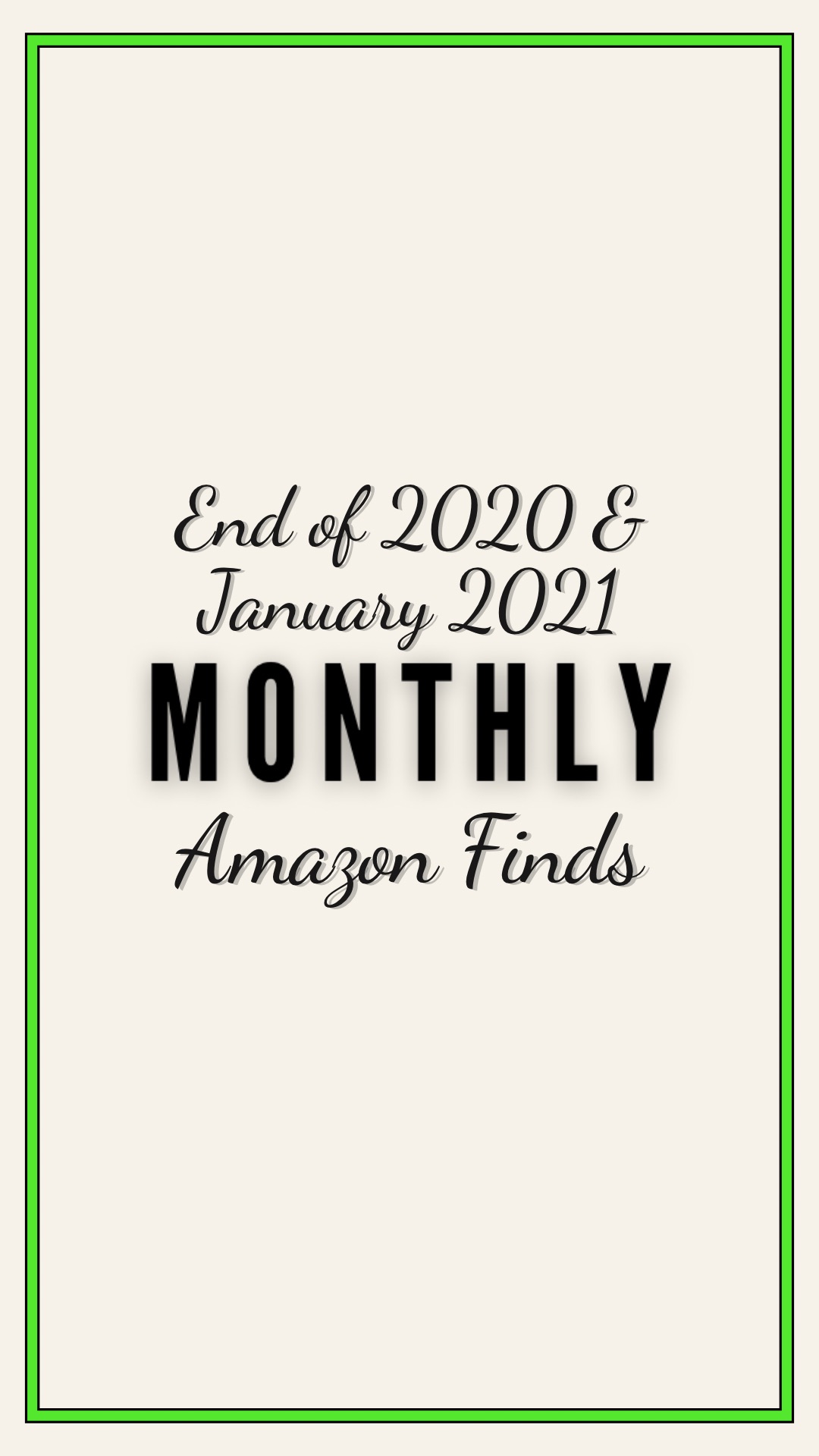 Read more about the article End of 2020 & January Amazon Finds